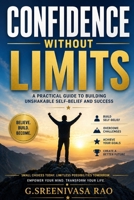 Confidence Without Limits: Transform Self-Doubt into Lasting Confidence B0H9D7QYZL Book Cover