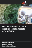 Un libro di testo sulla gestione della fistola oro-antrale 6205405679 Book Cover