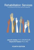 Rehabilitation Services: An Introduction for the Human Services Professional 0972164200 Book Cover