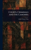 Courts, Criminals and the Camorra 3368913085 Book Cover