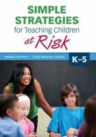Simple Strategies for Teaching Children at Risk, K-5 145226841X Book Cover