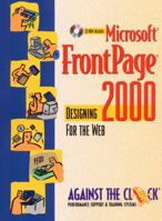 Microsoft FrontPage 2000: Designing for the Web 0130166979 Book Cover