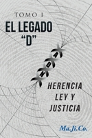 El Legado "D": Herencia, Ley Y Justicia 1643347470 Book Cover