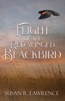 Flight of the Red-winged Blackbird 1649171919 Book Cover