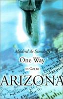 One Way to Get to Arizona 0595152112 Book Cover