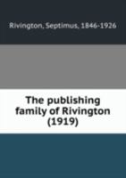 The publishing family of Rivington - Primary Source Edition 9353922216 Book Cover