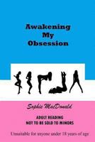 Awakening My Obsession 1493655582 Book Cover