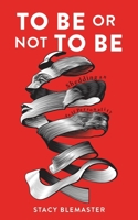To Be or Not To Be: Shedding an As-if Personality 1952491703 Book Cover