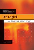 Old English: A Linguistic Introduction (Cambridge Introductions to the English Language) 0521685699 Book Cover