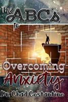 The ABCs to Overcoming Anxiety 1985124181 Book Cover