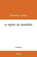 Le Mythe de Dindéfélo (French Edition) 2414564229 Book Cover