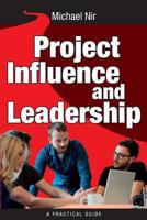 Project Influence and Leadership: Building Rapport in Teams 1492755281 Book Cover