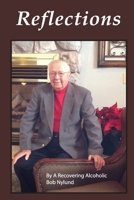 Reflections: By A Recovering Alcoholic 1542563704 Book Cover