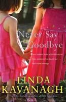 Never Say Goodbye 1842234315 Book Cover