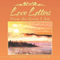 Love Letters from the Great I Am 1512748633 Book Cover