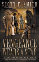 Vengeance Wears a Star: A Classic Western Series (Corrigan Brothers) 1639776273 Book Cover