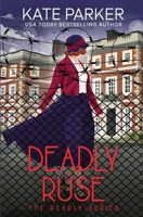 Deadly Ruse: A World War II mystery (Deadly Series) B0H3TXFXW5 Book Cover