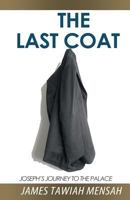 The Last Coat: Joseph's Journey to the Palace 0997621389 Book Cover