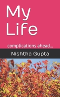 My Life: complications ahead... 1670294730 Book Cover