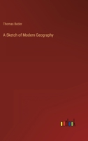A Sketch of Modern Geography 3368158147 Book Cover