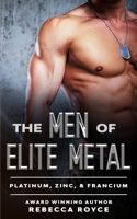 The Men of Elite Metal : Platinum, Zinc and Francium 195134927X Book Cover