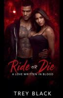 Ride or Die: A Love Written in Blood B0FPX51LQB Book Cover