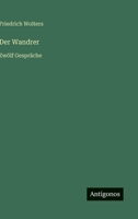 Der Wandrer: Zwölf Gespräche (German Edition) 3563176345 Book Cover