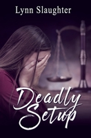 Deadly Setup B0B5KV5424 Book Cover