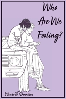 Who Are We Fooling? (The Seeing Stars Series) B0CNM9ZJCH Book Cover