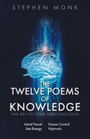 The Twelve Poems Of Knowledge: The Key To Your Subconscious 1525533630 Book Cover