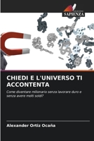 Chiedi E l'Universo Ti Accontenta 6204158333 Book Cover