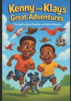 Kenny and Klay's Great Adventures B0G251Q8WK Book Cover