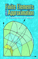 Finite Elements and Approximation (Dover Books on Engineering) 0486453014 Book Cover