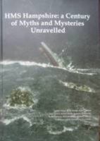 HMS Hampshire: A Century of Myths and Mysteries Unravelled 0953594572 Book Cover
