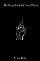 The Fancy Book of Curse Words 154679364X Book Cover