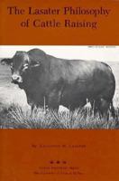 The Lasater Philosophy of Cattle Raising 0874042267 Book Cover