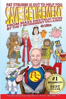 Save Your Retirement From Mass Destruction By The 7 Retirement Villains! B0CS3SF64T Book Cover