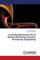 Land Readjustment As A Spatial Planning Tool For Kampung Upgrading 3659422665 Book Cover