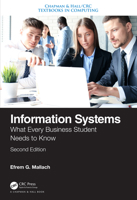 Information Systems: What Every Business Student Needs to Know, Second Edition 0367183544 Book Cover