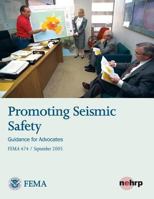 Promoting Seismic Safety: Guidance for Advocates (Fema 474 / September 2005) 1484027701 Book Cover