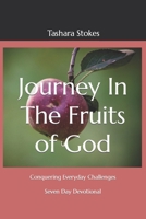 Journey In The Fruits of God: Conquering Everyday Challenges B0C1J5P5X5 Book Cover