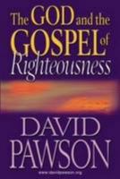 The God and the Gospel of Righteousness 1909886688 Book Cover