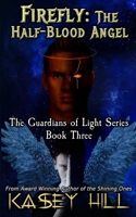 Firefly: The Half-Blood Angel (Guardians of Light) 1952880254 Book Cover