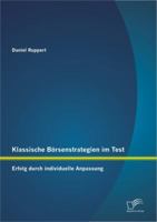 Klassische Borsenstrategien Im Test: Erfolg Durch Individuelle Anpassung 3842891067 Book Cover
