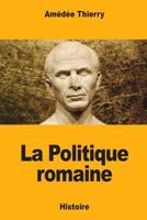 La Politique romaine 1985031639 Book Cover