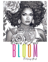 Women In Full Bloom Coloring Book 1312476370 Book Cover