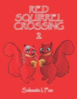 Red Squirrel Crossing II 099875613X Book Cover