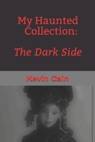 My Haunted Collection: The Dark Side B08PJPQTTQ Book Cover