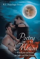 Poetry in Motion: (With Rhyme and Reason) for Lovers and Other Strangers 1664173870 Book Cover