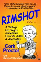 Rimshot: A Vintage Las Vegas Comedian's Favorite Jokes & Anecdotes, Volume 1 null Book Cover